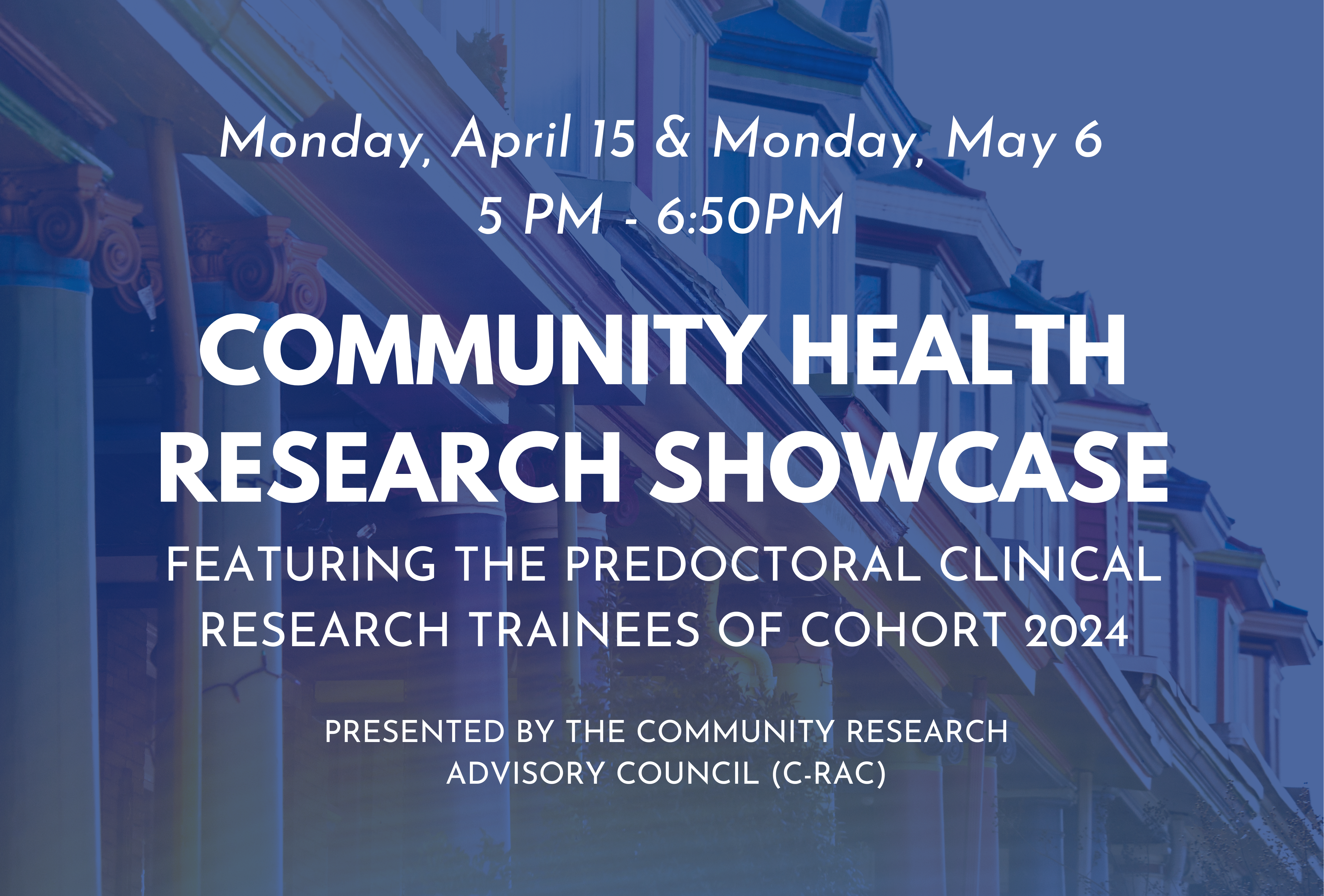 ICTR Community Health Research Showcase- April 15 and May 6